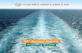 44th Annual Report - Cochin Shipyard · 2019-10-09 · Cochin - 682016 Secretarial Auditors Shri P Sivakumar SVJS & Associates, Company Secretaries 39/3519B, Padmam Apartments, Manikkath