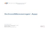 SchoolMessenger App Documentation (Parents) - JUL262017€¦ · Once you have logged in successfully, you must set up the SchoolMessenger App for your use. Set up includes the following: