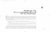 What Is Accomplished Teaching? - SAGE Publications Inc · more hands-on experience in order to truly master the techniques. With the principal’s blessing, teams of students created