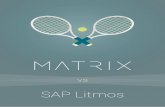 SAP Litmos - MATRIX - The world's best LMS for Businesses · 2020-06-03 · vs SAP Litmos 3 Introduction This document is a detailed comparison between MATRIX and SAP Litmos, taking