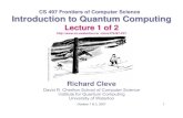 Introduction to Quantum Computingcleve/courses/CS497-F07/CS497L1.pdf · 26 How do quantum algorithms work? This is not performing “exponentially many computations at polynomial
