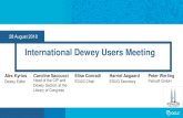 International Dewey Users Meeting - OCLC...International Dewey Users Meeting, August 24, 2018 Caroline Saccucci CIP and Dewey Program Manager U.S. Programs, Law, and Literature Division