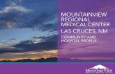 MOUNTAINVIEW REGIONAL MEDICAL CENTER LAS CRUCES, NM · MountainView Regional Medical Center is southern New Mexico’s leader in comprehensive healthcare. As a 168-bed, Joint Commission