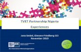 TVET Partnership Nigeria Die Unternehmer ...€¦ · Focus on improving vocational education quality within Nigerian enterprises by a smart combination of theory and practice Contribution
