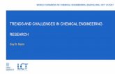 TRENDS AND CHALLENGES IN CHEMICAL ENGINEERING … · 2017-12-20 · GROWTH WORLD CHEMICAL SALES 2015-2030 Source: Cefic Chemdata International 2016 World Congress of Chemical Engineering,