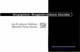 Supplier Registration Guide - Ajman Free Zone...1 Supplier User Guide – Register on the Portal Dear Valued Supplier, Welcome to the “Ajman Free Zone eProcurement Portal” user