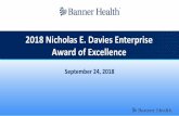 2018 Nicholas E. Davies Enterprise Award of Excellence · 2018 Nicholas E. Davies Enterprise . Award of Excellence . September 24, 2018. Banner at a Glance. ... Michael Simons, MD,