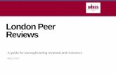 London Peer Reviews - LondonADASSlondonadass.org.uk/wp-content/uploads/2017/03/... · Resist providing a script for staff, although it is recognised that inevitably managers may provide