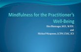 Ritu Bhatnagar, M.D., M.P.H. and Michael Waupoose, LCSW ...€¦ · 28% of physicians endorse two out of the three aspects of ... (MBSR), an 8 week program, teaching mindfulness meditation,