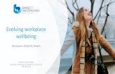 Evolving workplace wellbeing - Workplace...آ  EVOLVING WORKPLACE WELLBEING: WORKPLACE HEALTH AND WEALTH