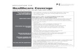 HealthSource APPLICATION FOR Healthcare Coverage Forms...• Social Security numbers • Birth dates • Passport, alien, or other immigration numbers for any legal immigrants who