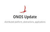 ONOS Update...Application Stores & Primitives CORD Virtual Tenant Networks CORD Optical Line Terminator Segment Routing OpenStack Networking Service Function Chaining ACL Management