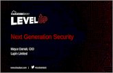 Next Generation Security€¦ · Next Generation Security Mayur Danait, CIO Lupin Limited . #CLOUDSEC Lupin’s Global Footprint 7th ... security breaches are possible at the interfaces