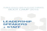 LEADERSHIP SPEAKERS + STAFF Speaker FINAL.pdf · BOOT CAMP 2015 LEADERSHIP SPEAKERS + STAFF. ... Nuclear Threats Bootcamp and Founder and Director of the Nuclear Policy Working Group