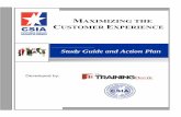 MAXIMIZING THE CUSTOMER EXPERIENCE - CSIA...Maximizing the Customer Experience Study Guide & Personal Action Plan ... classroom training program: Customers forever: Delivering Exceptional