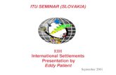 ITU SEMINAR (SLOVAKIA) · ITU SEMINAR (SLOVAKIA) EDI International Settlements Presentation by Eddy Patient September 2001. Contents ... Doc9-Eddy-Patient-Electronic data interchange.PDF