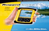 Rugged Reliable and Ready - Water Monitoring Rugged Reader...A New Reader for the TROLL 9000 and miniTROLL Introducing the RuggedReader™ from In-Situ. The RuggedReader is a new,