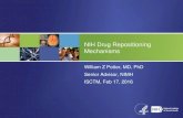 NIH Drug Repositioning Mechanisms - ISCTM€¦ · NIH Drug Repositioning Mechanisms William Z Potter, MD, PhD Senior Advisor, NIMH ISCTM, Feb 17, 2016 1 •