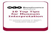 10 Top Tips for Museum Interpretation · 10 Top Tips for Museum Interpretation For everyone working on displays, learning resources or other interpretive materials. Contents 1. Aims
