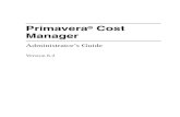 Primavera Cost Manager - Oracle · Oracle USA, Inc. , 500 Oracle Parkway, Redwood City, CA 94065. The Programs are not intended for use in any nuclear, aviation, mass transit, medical,