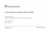 The Fraunhofer Network: R&D for SMEssites.nationalacademies.org/cs/groups/pgasite/documents/webpage/… · © Fraunhofer Washington DC Nov. 1st, 2010 The Fraunhofer Network: R&D for