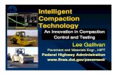 Intelligent Compaction Technology - Purdue Universityncaupg/Activities...Intelligent Compaction 3 FHWA IC Team • 12 State Pooled Fund Partners… • Roller & Test Equipment Manufacturers