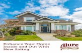 Enhance Your Home Inside and Out With New Siding€¦ · 03 ENHANCE YOUR HOME INSIDE AND OUT WITH NEW SIDING EXPLORE THE BENEFITS When you add new or replace existing siding on your