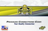 Your Quality Connection - pressureconnections.com · • Volvo (Construction Equipment) • Mahindra (Agricultural Equipment) • BOBCAT (Construction Equipment) • XCMG (Road Machinery)
