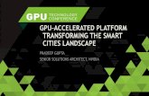 GPU-accelerated Platform Transforming the Smart Cities … · 2015-09-08 · TRANSFORMING THE SMART CITIES LANDSCAPE . 2 Agenda ... Centralized data/data sharing/situational awareness