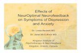 Effects of NeurOptimal Neurofeedback on Symptoms of Depression and Anxiety · 2020-04-29 · Effects of NeurOptimal Neurofeedback on Symptoms of Depression and Anxiety Dr. Linda Beckett