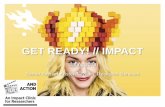 GET READY! // IMPACT - HUS · Researcher training Teaching and training ... people, infrastructure, knowhow, background IP, money, etc. Activities Actions taken or work performed