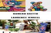 romero britto laurence jenkell - Opera Gallery · romero britto laurence jenkell. Born in Recife, Brazil, in 1963, Romero Britto is a self-taught artist who combines influences from