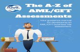 The A-Z of AML Assessments · AML/CFT Assessments j±Í¾ Í s« ªs«Ís¤ ... t op of compliance wit hout draining your human resourcing capacit y. NO T E : A ut omat i on i s t