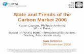 State and Trends of the Carbon Market 2003€¦ · Carbon Market 2006 Karan Capoor, Philippe Ambrosi World Bank Based on World Bank-International Emissions Trading Association study