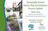 Sustainable Streets Master Plan Prioritization …ccag.ca.gov/wp-content/uploads/2019/10/SWCommittee_SSMP...Sustainable Streets Master Plan Prioritization Process Update Matt Fabry