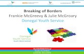 Frankie McGreevy & Julie McGroary Donegal Youth Service · Frankie McGreevy & Julie McGroary Donegal Youth Service . The CONTRIBUTION of Quality Youth Work to SOCIAL INCLUSION Surfacing