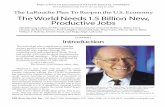 The LaRouche Plan To Reopen the U.S. Economy: The World Needs … · 2020-05-28 · The World Needs 1.5 Billion New, ... planet. The world needs 1.5 billion productive jobs which