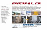 ENESEAL CR Tech Sheet - ENECON.com · ENESEAL® CR is a single component, water based, liquid coating which dries to a highly durable, seamless, weather resistant, corrosion resistant,