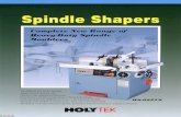  · 2018-09-05 · HOLYTEK (W / Sliding table) FEATURES 525 series Spindle Moulder ws-525T' (W / Tilting spindle) ms-525M (Fixed Table) QUICK SPINDLE SPEED: Spindle speeds of 3.000