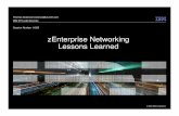 zEnterprise Networking Lessons Learned · • How does zEnterprise fits into the current IT networking management and policies • The rest of this presentation will discuss the issues