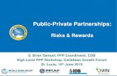 Public-Private Partnerships - World Bankpubdocs.worldbank.org/pubdocs/publicdoc/2015/8/... · Public-Private Partnerships: Risks & Rewards S. Brian Samuel, PPP Coordinator, CDB High-Level