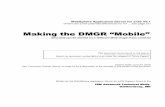 Making the DMGR “Mobile” · Making the DMGR “Mobile ... 1 dictionary.com. Why bother? Because it's a key element to a highly available design. While it's true the DMGR is not