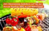 Join Devonshires Solicitors LLP for our Annual Rooftop BBQ ... · Date: eetWednesday 29th June Time: 6.30pm - 1am Venue: eetGreat John Street Hotel Great John Street, Manchester M3