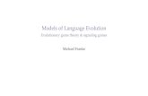 Models of Language Evolution - GitHub Pages · Models of Language Evolution Evolutionary game theory & signaling games Michael Franke. Topics for today 1 (ﬂavors of) game theory