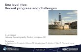 Sea level rise: Recent progress and challenges · Sea level rise: Recent progress and challenges S. Jevrejeva National Oceanography Centre, Liverpool, UK Co-authors: L. Jackson, A.