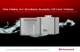 We Make An Endless Supply Of Hot Water aN eaSily ... Luxury... · technology provides an endless supply of hot water whenever and wherever it’s needed – even for simultaneous