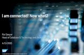 I am connected! Now what?€¦ · Cyber security Bad actors have expansive disruptive capabilities. Trust remains the ultimate currency, giving security-focused businesses a significant