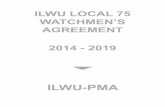 ILWU-PMAapps.pmanet.com/pubs/laboragreements/2014-2019_ILWU...ILWU LOCAL 75 WATCHMEN’S AGREEMENT July 1, 2014 – July 1, 2019 AGREEMENT Between INTERNATIONAL LONGSHORE AND WAREHOUSE