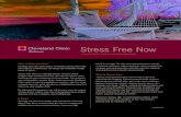 Stress Free Now - Cleveland Clinic · 2015-05-01 · Stress Free Now A CLEVELAND CLINIC WELLNESS PROGRAM What is Stress Free Now? Findings from the 2010 Stress in America survey show