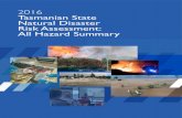 2016 Tasmanian State Natural Disaster Risk Assessment: All ...€¦ · 1.1 Overview This report is the all hazard summary of the 2016 Tasmanian State Natural Disaster Risk Assessment